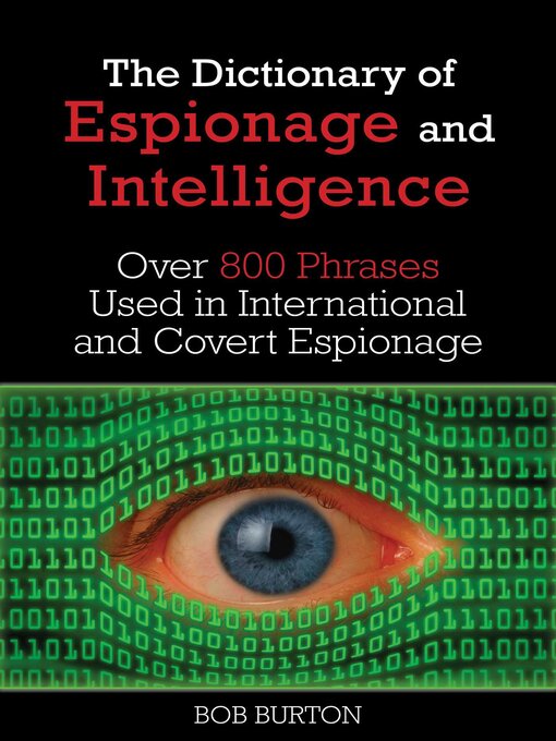 Title details for Dictionary of Espionage and Intelligence by Bob Burton - Wait list